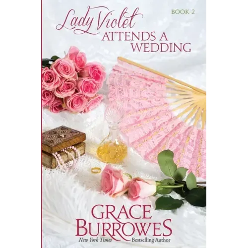 Lady Violet Attends a Wedding: The Lady Violet Mysteries--Book Two