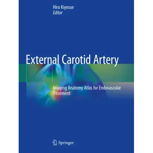 External Carotid Artery: Imaging Anatomy Atlas for Endovascular Treatment