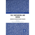 Self, Motivation, and Virtue: Innovative Interdisciplinary Research