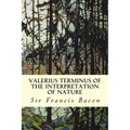 Valerius Terminus of the Interpretation of Nature