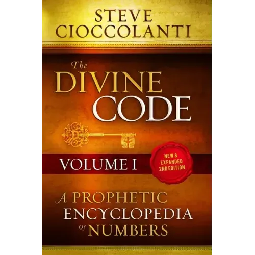 The Divine Code-A Prophetic Encyclopedia of Numbers, Volume I: 1 to 25