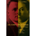 Carl Schmitt and Leo Strauss: The Hidden Dialogue