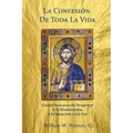 La Confesión de Toda la Vida: Cuatro Semanas de Despertar a la Misericordia, a la Sanación y a la Paz