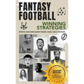 Fantasy Football Winning Strategies: Improve Your Game Against Friends, Family, and Co-Workers