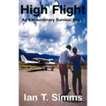 High Flight: An Extraordinary Survival Story