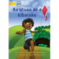 My Flying Kite - Au utuao ae e kibarake (Te Kiribati)