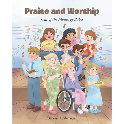 Praise and Worship: Out of the Mouth of Babes