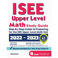 ISEE Upper Level Math Study Guide: Step-By-Step Guide to Preparing for the ISEE Upper Level Math Test