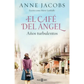 El Café del Ángel. Años Turbulentos / The Angel Cafe. Turbulent Years