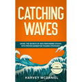 Catching Waves: Unveil The Secrets of High-Performing Stocks With Proven Momentum Trading Strategies