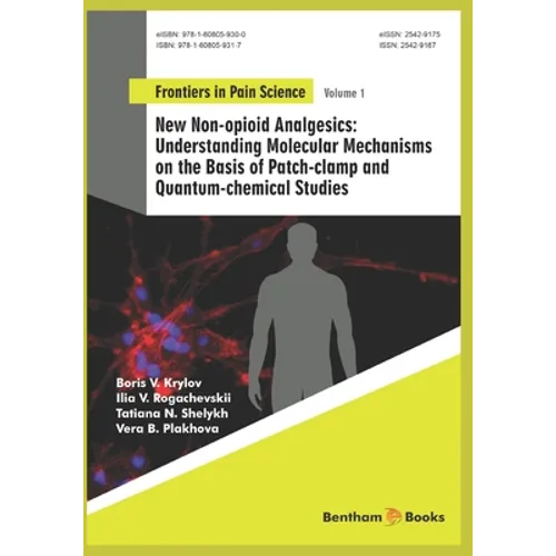 Understanding Molecular Mechanisms on the Basis of Patch-clamp and Quantum-chemical Studies: New Non-opioid Analgesics