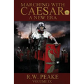 Marching With Caesar-A New Era: A New Era