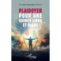 Plaidoyer pour une Guinée libre et digne