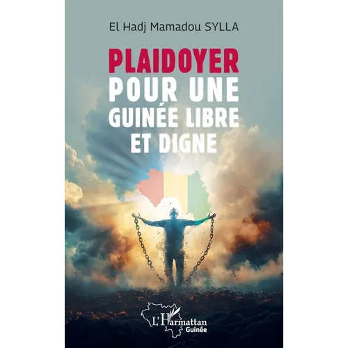 Plaidoyer pour une Guinée libre et digne