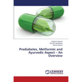 Prediabetes, Metformin and Ayurvedic Aspect - An Overview