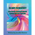 365 Days to Creativity: Fun Activities to Develop Creative Thinking Skills All Year Long