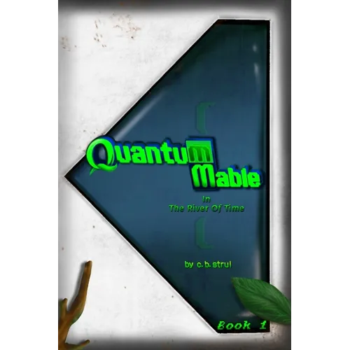 Quantum Mable in the River of Time