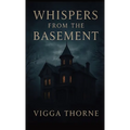 Whispers From The Basement