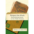 Respect the Work: Republishing Books in the Public Domain