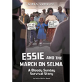 Essie and the March on Selma: A Bloody Sunday Survival Story