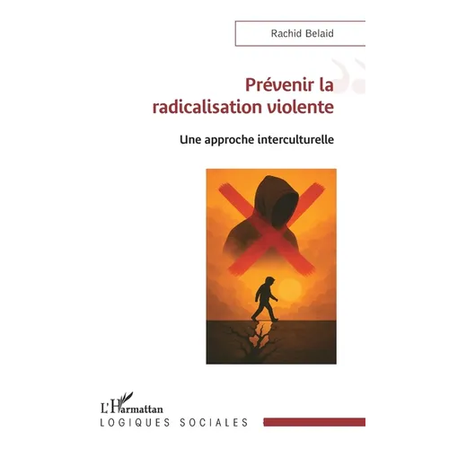 Prévenir la radicalisation violente: Une approche interculturelle