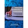 Tools and Technology in Translation: The Profile of Beginning Language Professionals in the Digital Age