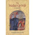 Walled-Up Wife: A Casebook