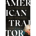 American Traitor: General James Wilkinson's Betrayal of the Republic and Escape from Justice