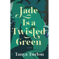 Jade Is a Twisted Green