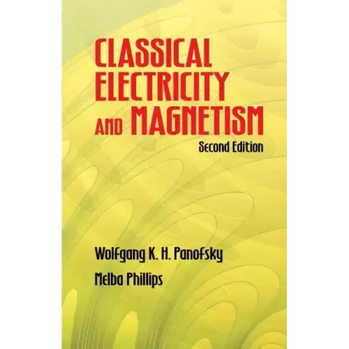 Classical Electricity and Magnetism