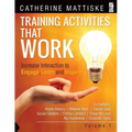 Training Activities That Work Volume 1