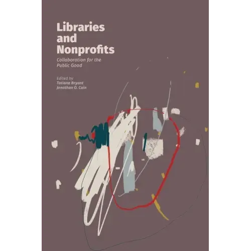 Libraries and Nonprofits: Collaboration for the Public Good