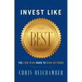 Invest like the Best: The Low-Risk Road to High Returns