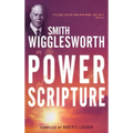 Smith Wigglesworth on the Power of Scripture