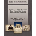 Garrow V. U S U.S. Supreme Court Transcript of Record with Supporting Pleadings