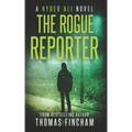 The Rogue Reporter: A Police Procedural Mystery Series of Crime and Suspense