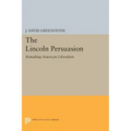 The Lincoln Persuasion: Remaking American Liberalism
