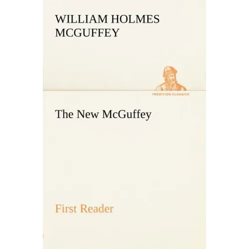The New McGuffey First Reader