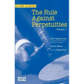 The Rule Against Perpetuities, Fourth Edition, Vol. 1