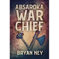 Absaroka War Chief