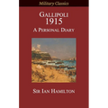 Gallipoli 1915: A Personal Diary