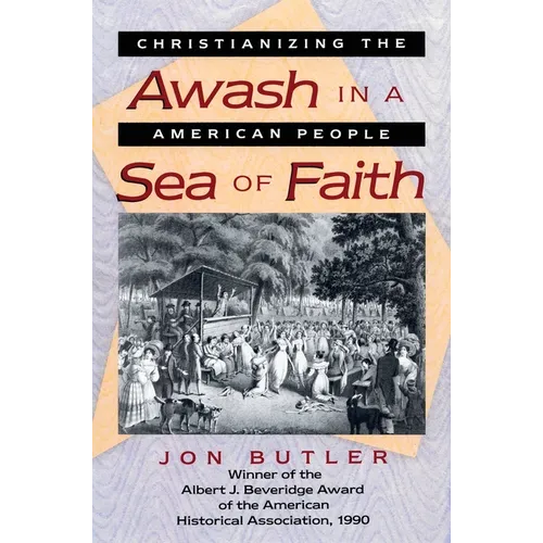 Awash in a Sea of Faith: Christianizing the American People