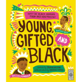 Young, Gifted and Black: Meet 52 Black Heroes from Past and Present