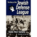 The Story of the Jewish Defense League by Rabbi Meir Kahane