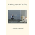 Resting in the Familiar