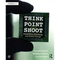 Think/Point/Shoot: Media Ethics, Technology and Global Change