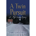 A Twin Pursuit: A High Sierra Mystery