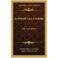Archibald Cary Coolidge: Life and Letters