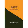 An Essay on the History of Civil Society