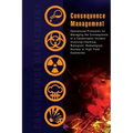 Consequence Management: Operational Principles for Managing the Consequence of a Catastrophic Incident Involving Chemical, Biological, Radiolo